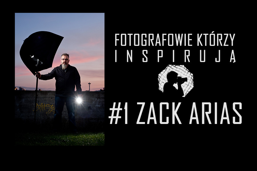 Zack Arias – Fotografowie, którzy inspirują #1