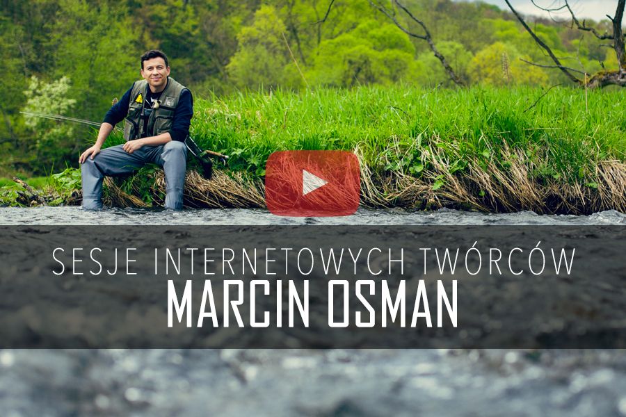 Marcin Osman w kadrze – Sesje internetowych twórców #5