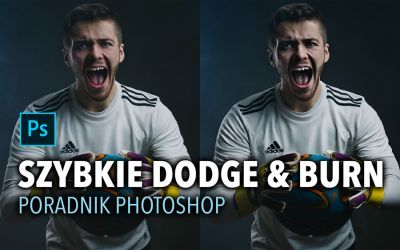 Ekspresowe Dodge & Burn w Photoshopie | Poradnik Photoshop